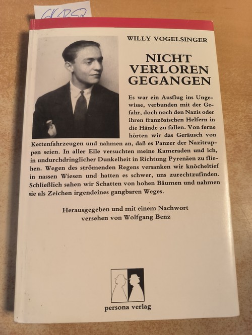 Vogelsinger, Willy  Nicht verloren gegangen. (Hrsg.) und mit einem Nachwort von Wolfgang Benz 
