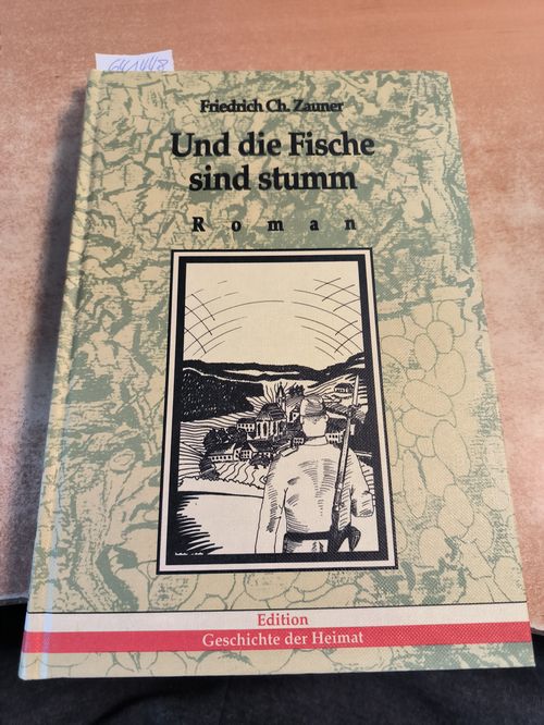 Zauner, Friedrich Ch.  Und die Fische sind stumm, Das Ende der Ewigkeit. Band 2 