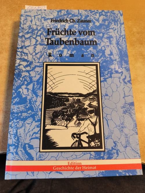 Zauner, Friedrich Ch.  Früchte vom Taubenbaum, Das Ende der Ewigkeit. Band 3 