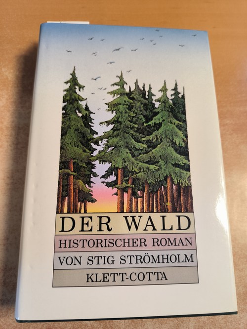 Strömholm, Stig  Der Wald: Historischer Roman 