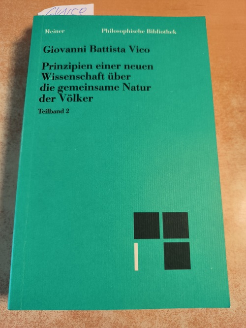 Giovanni Battista Vico  Prinzipien einer neuen Wissenschaft über die gemeinsame Natur der Völker. Teilband 2 