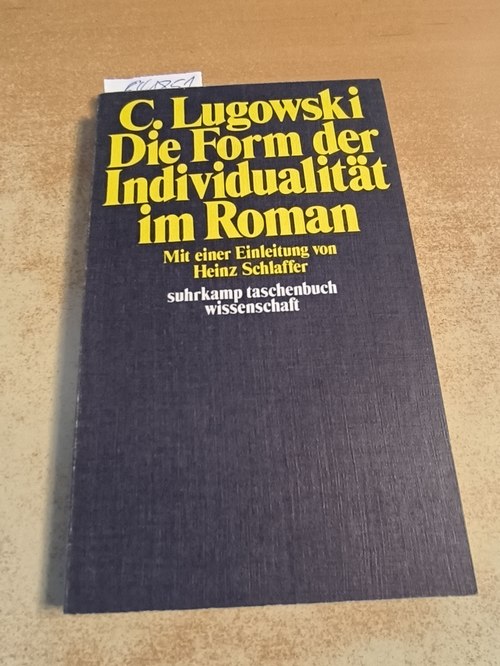 Lugowski, Clemens (Verfasser)  Die Form der Individualität im Roman 