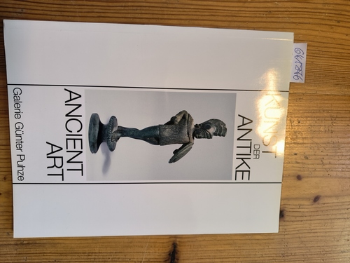 Galerie Günter Puhze (Hrsg.)  Kunst der Antike. Ancient Art. Katalog 20 