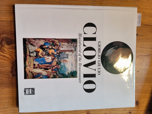 Gamulin, Grgo, Clovio, Giulio, Giononi-Visani, Maria  Clovio : Miniaturist of the Renaissance 