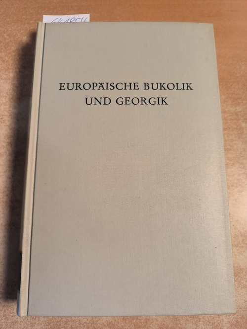 Garber, Klaus (Herausgeber)  Europäische Bukolik und Georgik 
