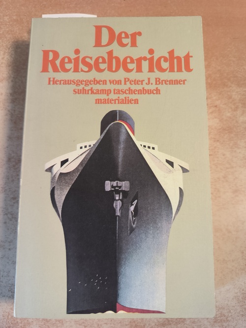 Brenner, Peter J. [Hrsg.]  Materialien  Der  Reisebericht : die Entwicklung einer Gattung in der deutschen Literatur 