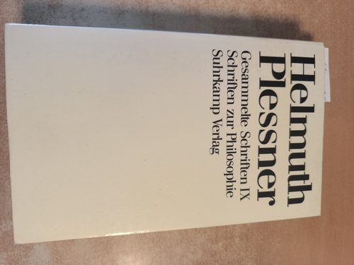 Plessner, Helmuth ; Dux, Günter [Hrsg.]  Helmuth Plessner: Gesammelte Schriften IX: Schriften zur Philosophie 