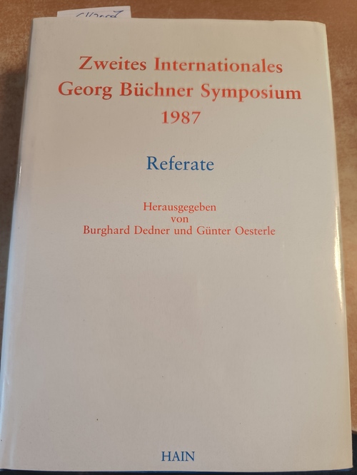Dedner, Burghard (Hrsg.)  Referate / Zweites Internationales Georg-Büchner-Symposium 1987 