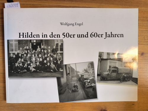 Engel, Wolfgang (Hrsg.)  Hilden in den 50er und 60er Jahren 