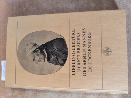 Voellmy, Samuel  Lieblingslektüre Ulrich Bräkers des Armen Mannes im Tockenburg 1735 - 1798 