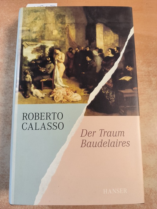 Calasso, Roberto (Verfasser); Klein, Reimar (Übersetzer)  Der Traum Baudelaires 