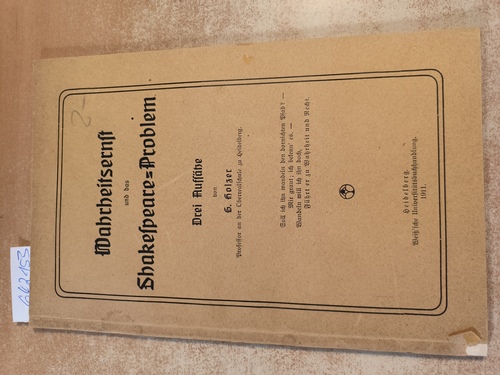 Holzer, Gustav  Wahrheitsernst und das Shakespeare-Problem. Drei Aufsätze 