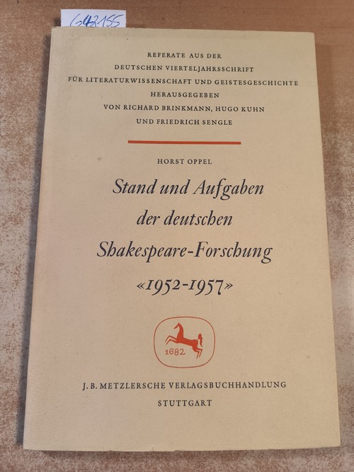 Oppel, Horst  Stand und Aufgaben der deutschen Shakespeare-Forschung 1952-1957 