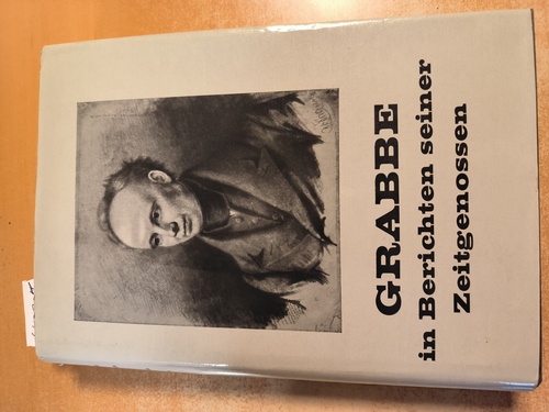 Bergmann, Alfred (Hrsg.)  Grabbe in Berichten seiner Zeitgenossen 