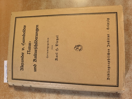 Dietzel, Karl H.  Alexander von Humboldts Natur- und Kulturschilderungen 