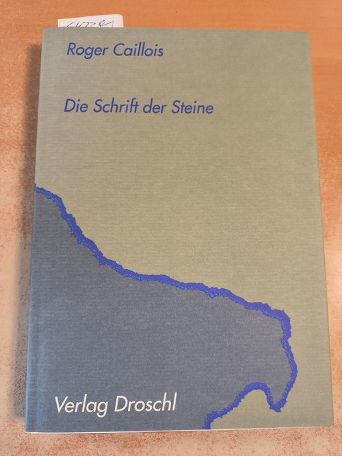 Caillois, Roger  Die Schrift der Steine 