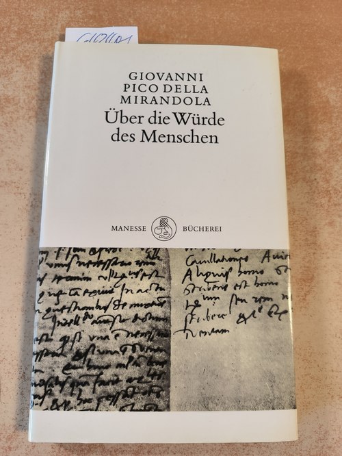 Pico della Mirandola, Giovanni  Über die Würde des Menschen 