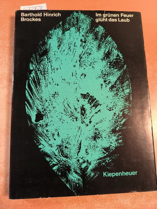 Barthold Hinrich Brockes  Im grünen Feuer glüht das Laub. Ausgewählte Gedichte 