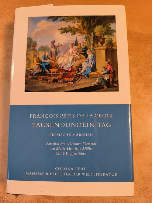 Pétis de la Croix, François (Verfasser)  Tausendundein Tag Persische Märchen 