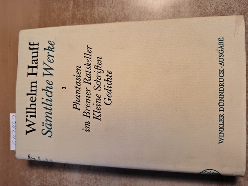 Heinrich von Kleist  Sämtliche Werke. 3. Phantasien im Bremer Ratskeller - Phantasien und Skizzen - Kleine Schriften - Gedichte 