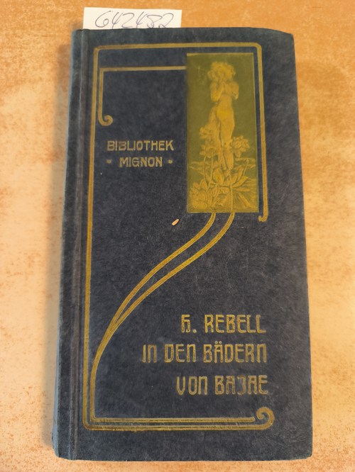 Rebell, H.  In den Bädern von Bajae. Illustrationen von A. Calbet (=Bibliothek Mignon) 