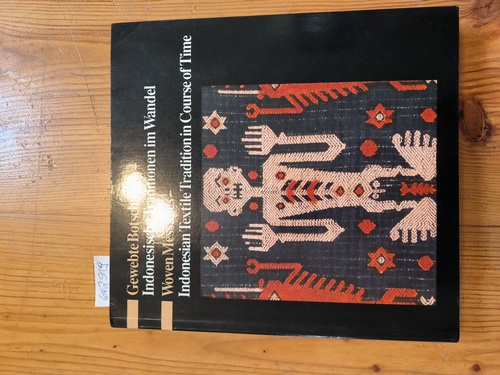 Brigitte Khan Majlis  Gewebte Botschaften. Indonesische Traditionen im Wandel. Mit Beiträgen von Christiane Brauer. Herausgegeben von Manfred Boetzkes und Johann Borwin Lüth. 