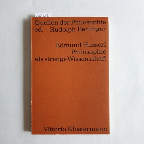 Husserl, Edmund  Philosophie als strenge Wissenschaft (Quellen der Philosophie ; 1) 