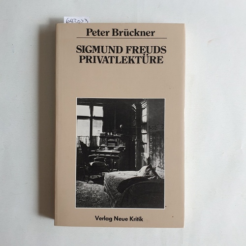 Brückner, Peter.  Sigmund Freuds Privatlektüre 