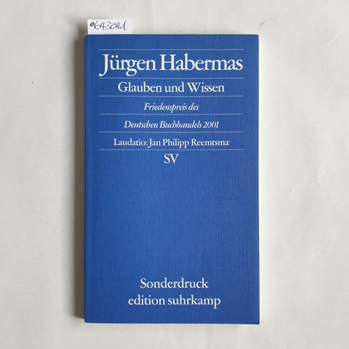 Habermas, Jürgen.  Glauben und Wissen 