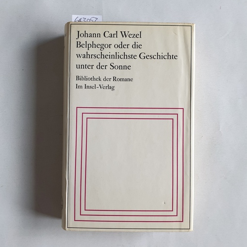 Wezel, Johann Carl.  Belphegor oder Die wahrscheinlichste Geschichte unter der Sonne 