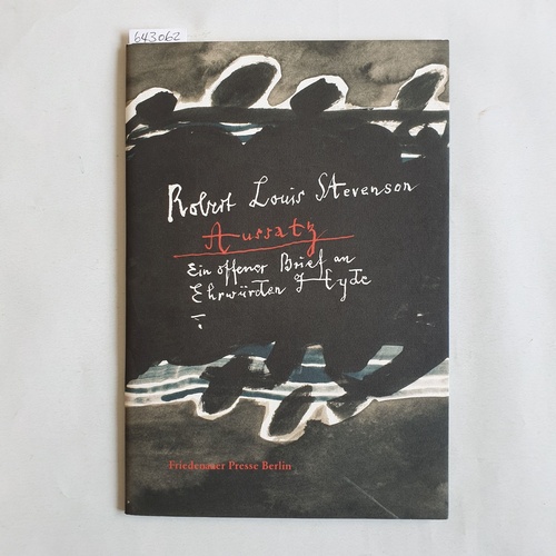 Stevenson, Robert Louis (Verfasser);Schmidt, Rainer G. (Übersetzer)  Aussatz: Ein offener Brief an Ehrwürden Dr. Hyde zu Honolulu 