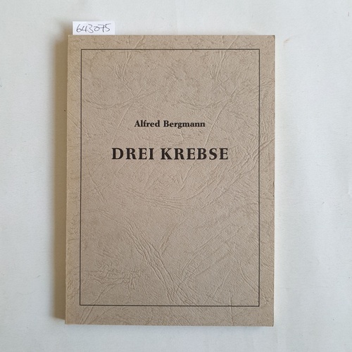 Bergmann, Alfred.  Drei Krebse 