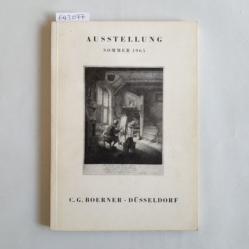 Boerner, C. G.  A. von Ostade und sein Kreis: Ostade - Bega - Dusart. Ausstellung Sommer 1965 