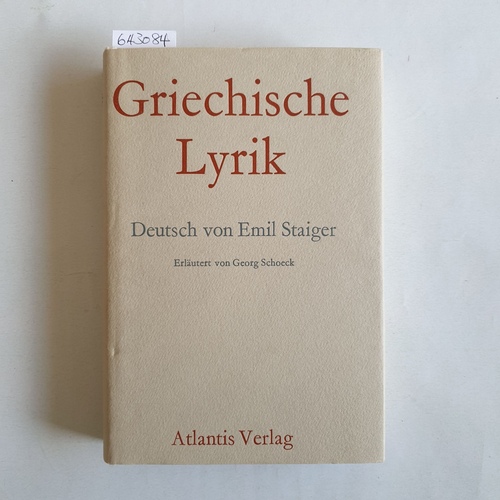 Staiger, Emil ; Schoeck, Georg (Mitwirkender)  Griechische Lyrik 