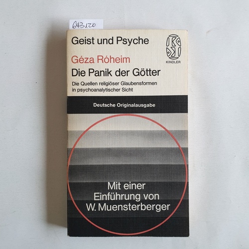 Roheim, Geza   Die Panik der Götter: Die Quellen religiöser Glaubensformen in psychoanalyt. Sicht 