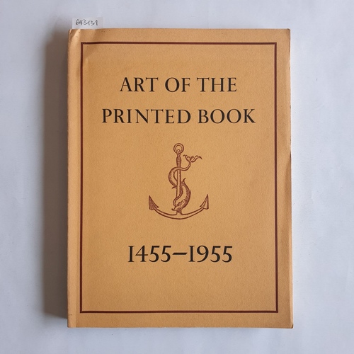 Joseph Blumenthal  ART OF THE PRINTED BOOK 1455-1955 