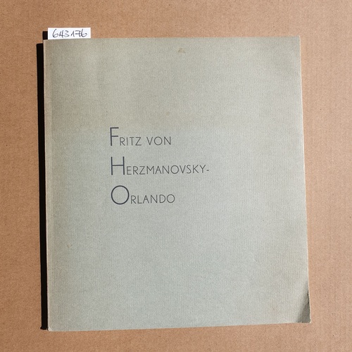 Friedrich Bohne  Fritz von Herzmanovsky-Orlando. Katalog der Ausstellung 16. April - 27. Mai 1961 im Wilhelm-Busch-Museum in Hannover. 