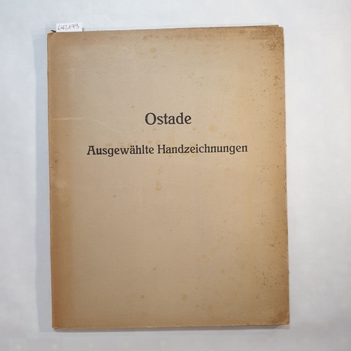   Ostade: Zwanzig ausgewählte Handzeichnungen. 