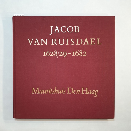 Diverse  Jacob van Ruisdael, 1628/29 - 1682. Tentoonstelling Mauritshuis 1981/1982 - mit 126 Abb. 