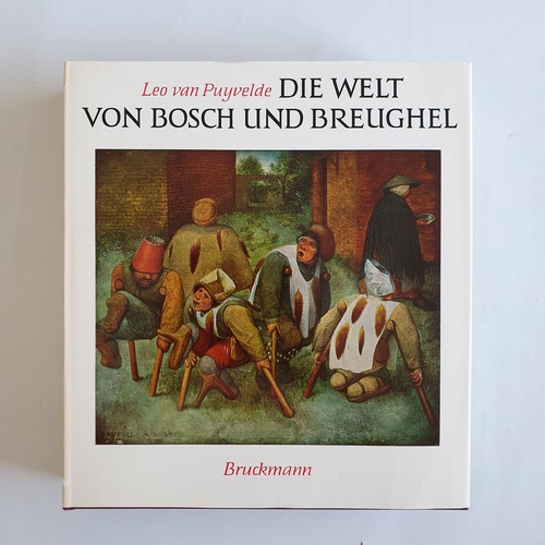 Puyvelde, Leo van   Die Welt von Bosch und Breughel: Flämische Malerei im 16. Jahrh. 