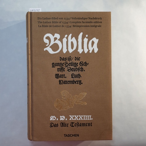   Biblia/ das ist/ die ganze Heilige Schrifft Deudsch. Die Luther-Bibel von 1534. Vollständiger Nachdruck [nach dem Expl. d. Ch.S. Bibliothek zu Weimar]. 2 Bde: Bd.1 Altes Testament 