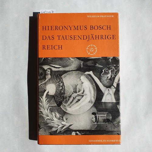 Fraenger, Wilhelm  Hieronymus Bosch  Das tausendjährige Reich  Grundzüge einer Aus 