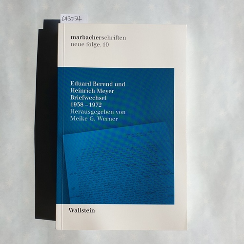 Berend, Eduard ; Meyer, Heinrich   Eduard Berend und Heinrich Meyer: Briefwechsel 1938 - 1972 