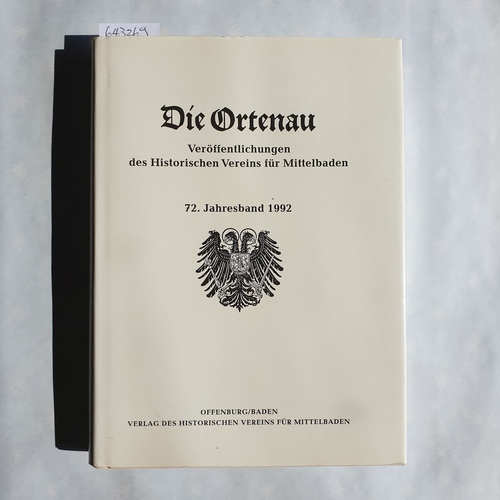 Maier, Karl  Die Ortenau: Veröffentlichungen des Historischen Vereins für Mittelbaden. 72. Jahresband 1992. 