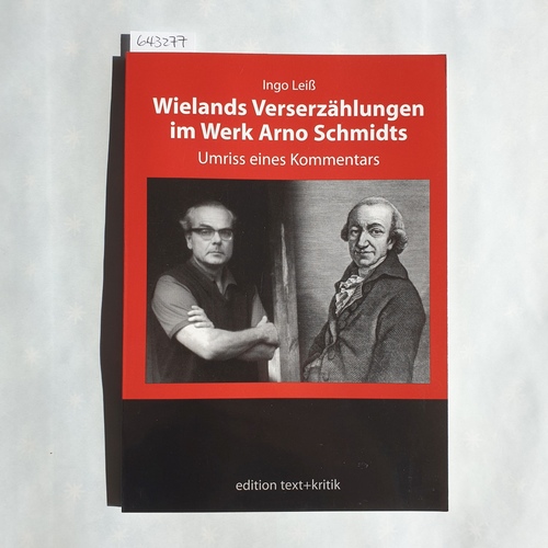 Leiß, Ingo (Verfasser)  Wielands Verserzählungen im Werk Arno Schmidts: Umriss eines Kommentars 