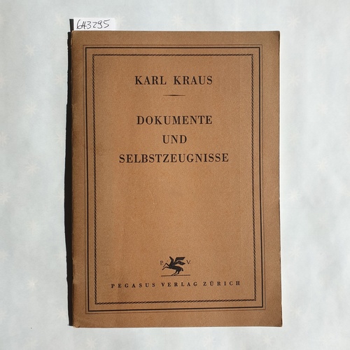   Karl Kraus : Dokumente und Selbstzeugnisse 