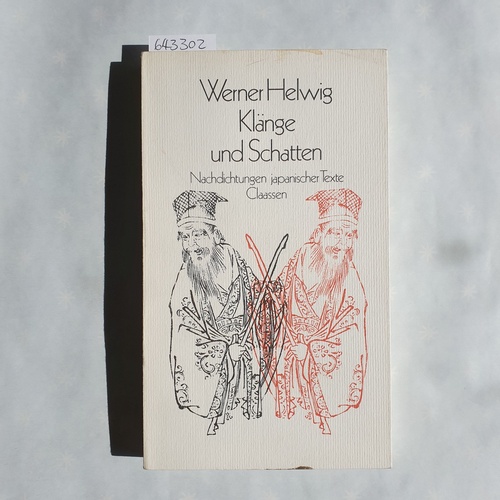 Helwig, Werner   Klänge und Schatten Nachdichtungen japan. Texte; mit 12 Holzschnitten 