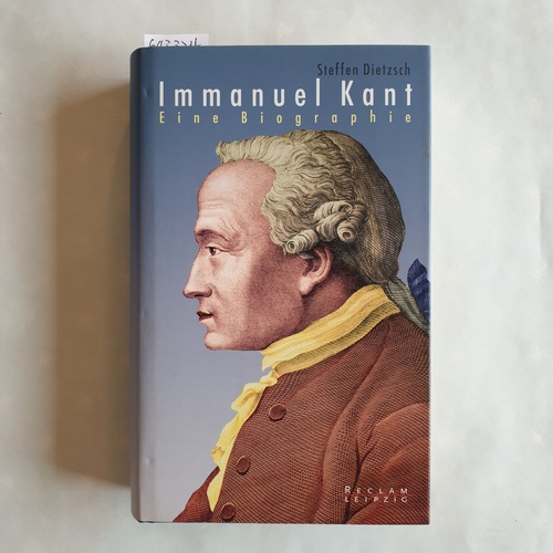 Dietzsch, Steffen  Immanuel Kant : eine Biographie 