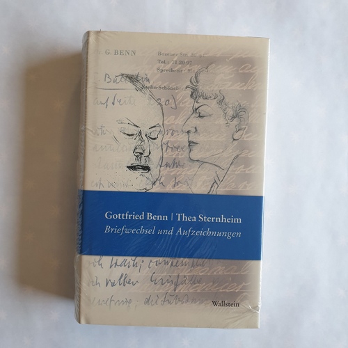 Benn, Gottfried (Verfasser);Sternheim, Thea (Verfasser);Sternheim, Mopsa (Verfasser);Ehrsam, Thomas (Herausgeber)  Briefwechsel und Aufzeichnungen mit Briefen und Tagebuchauszügen Mopsa Sternheims 