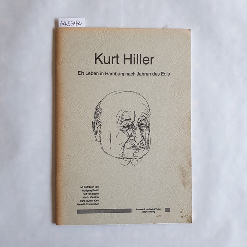 Bockel, Rolf von (Hrsg.)  Kurt Hiller : ein Leben in Hamburg nach Jahren des Exils 